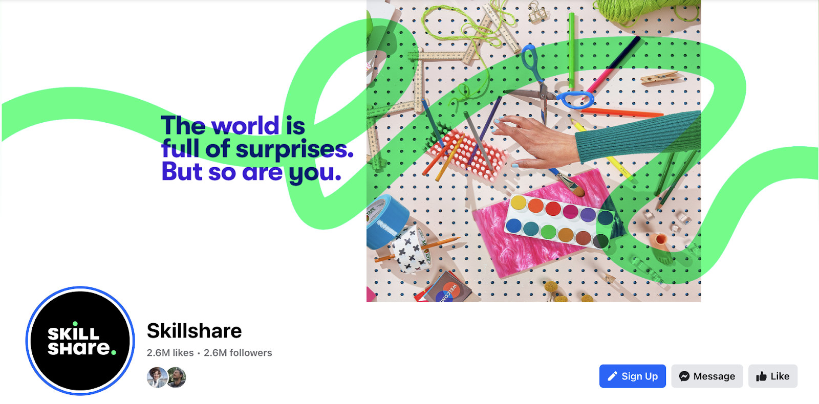 Skillshare's Facebook cover photo showing a hand and art supplies and the text "The world is full of surprises. But so are you."