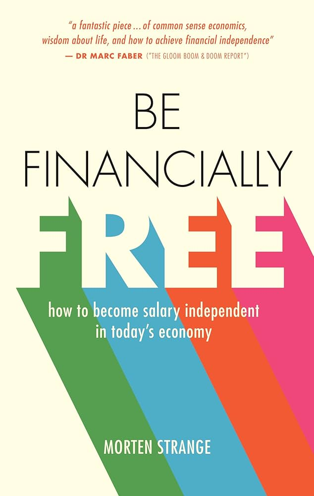 rekomendasi buku financial independence Be Financially Free: How to Become Salary Independent in Today's Economy 