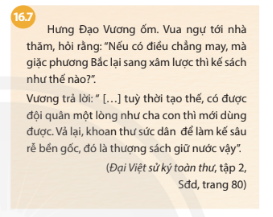 BÀI 16. CÔNG CUỘC XÂY DỰNG ĐẤT NƯỚC THỜI TRẦN (1226- 1400)1. Nhà Trần thành lậpCâu 1: Mô tả sự thành lập của nhà Trần. Theo em, Trần Thủ Độ có vai trò như thế nào đối với sự thành lập của nhà Trần?Đáp án chuẩn:- Cuối thế kỷ XII, nhà Lý suy yếu, phải dựa vào thế lực họ Trần để giữ vững quyền lực.- Năm 1224, vua Lý Huệ Tông xuất gia, truyền ngôi cho Lý Chiêu Hoàng.- Năm 1226, Trần Thủ Độ sắp xếp Lý Chiêu Hoàng nhường ngôi cho chồng là Trần Cảnh, thành lập nhà Trần.- Trần Thủ Độ, một đại công thần, là người khởi xướng sự thành lập của nhà Trần.2. Tình hình chính trịCâu 1: Em hãy trình bày những nét chính về tình hình chính trị thời nhà Trần.Đáp án chuẩn:- Về bộ máy nhà nước:  + Vua là trọng tâm quyền lực, thường nhường ngôi sớm cho con và cùng quản lý đất nước.  + Đại thần, quan văn và võ trong triều đều thuộc dòng họ hoàng tộc.  + Quý tộc và quan lại được phong thái ấp và cấp bổng lộc, với quy định rõ ràng về thưởng phạt.- Hệ thống chính quyền:  + Đất nước chia thành 12 lộ và phủ.  + Cấp hành chính cơ sở phổ biến là xã.- Pháp luật và chính sách quân đội:  + Ban hành bộ Quốc triều hình luật, tăng cường cơ quan pháp luật.  + Quân đội gồm quân triều đình, các lộ và phủ, quân biên phòng và dân binh, áp dụng chính sách  ngụ binh ư nông