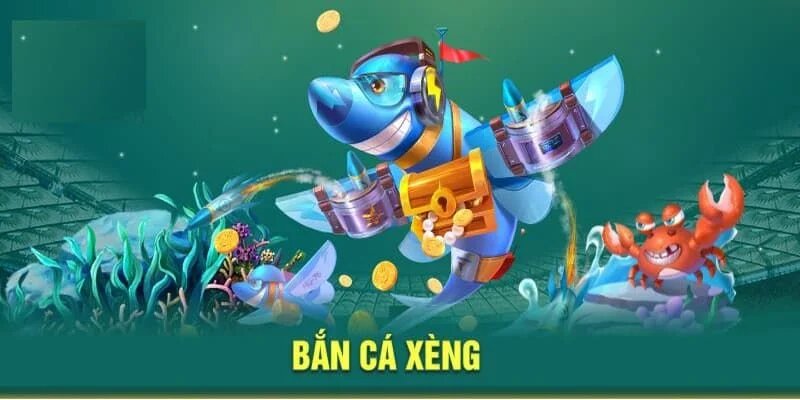 Giới thiệu sơ lược về bắn cá xèng