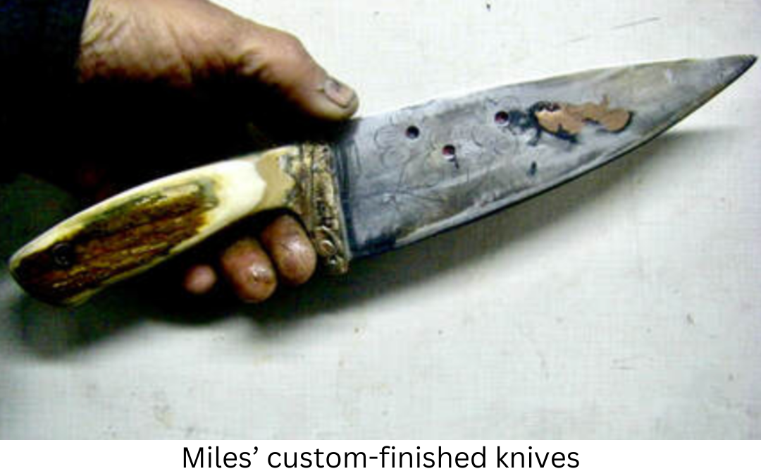 Miles' custom-finished knives.