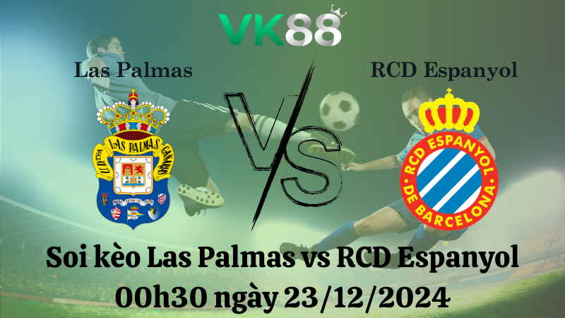 Soi kèo Las Palmas vs RCD Espanyol 00h30 ngày 23/12/2024