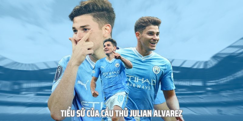 Julian Alvarez – Tiền Đạo Của Câu Lạc Bộ Bóng Đá La Liga