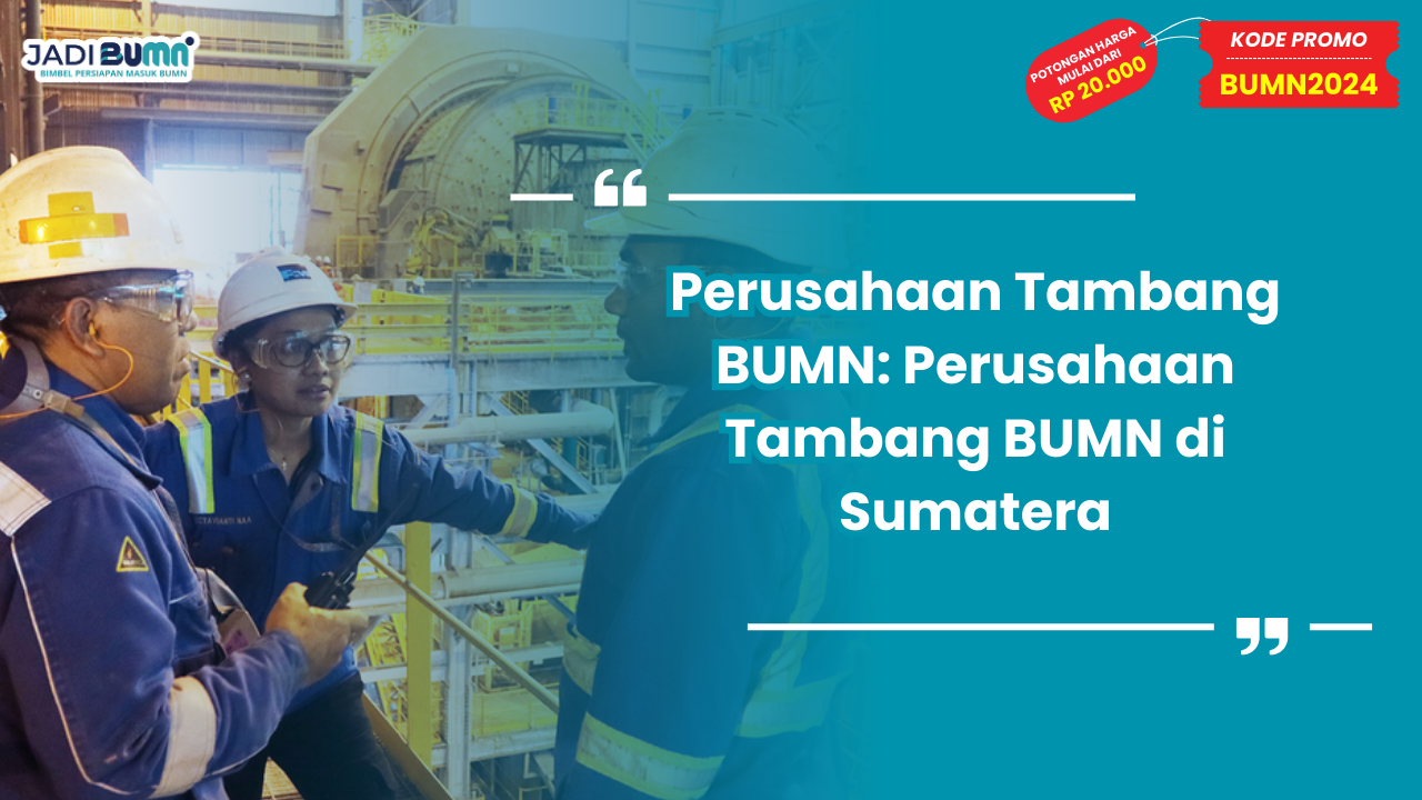 Perusahaan Tambang BUMN di Sumatera