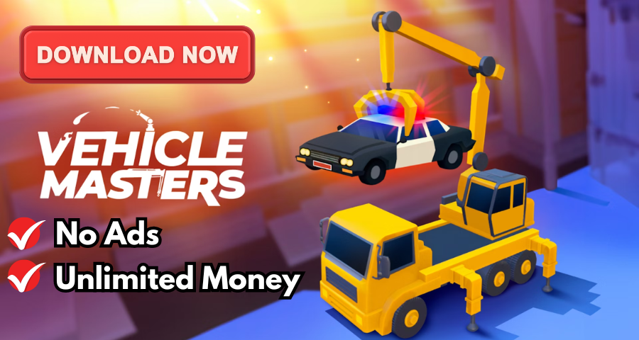 Why Choose Vehicle Masters Apk