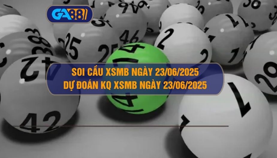 Cập nhật chi tiết bảng kết quả xổ số miền Bắc ngày 22/06/2025