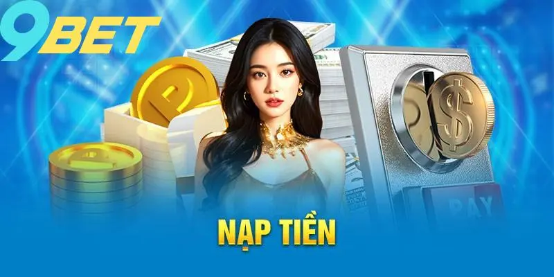 nạp tiền 9Bet - Hình 1