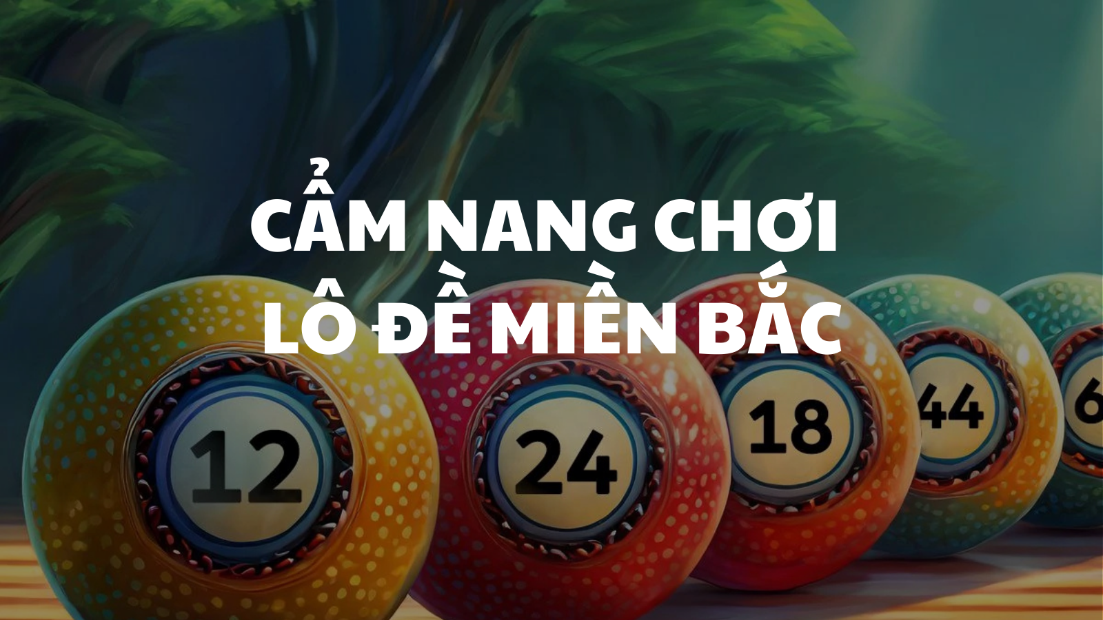 Cẩm Nang Chơi Lô Đề Miền Bắc – Dễ Dàng Và Hiệu Quả Cùng BOM88