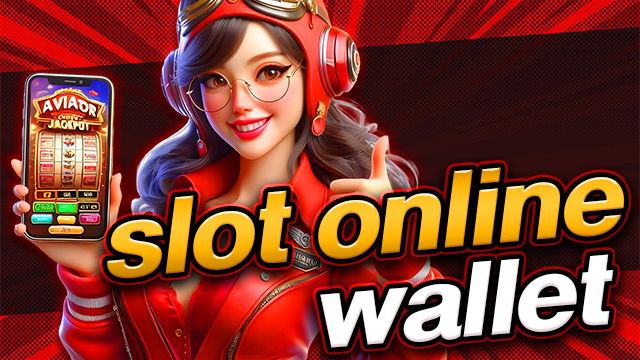 slot online wallet