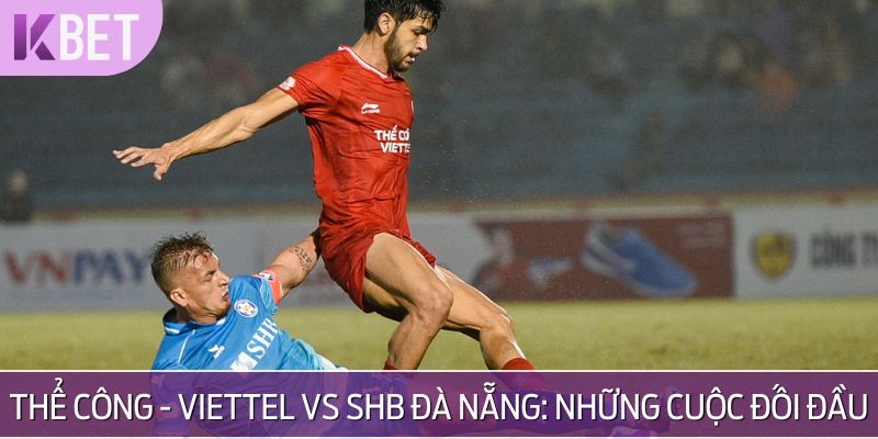Pha tranh chấp giữa cầu thủ Thể Công - Viettel và SHB Đà Nẵng