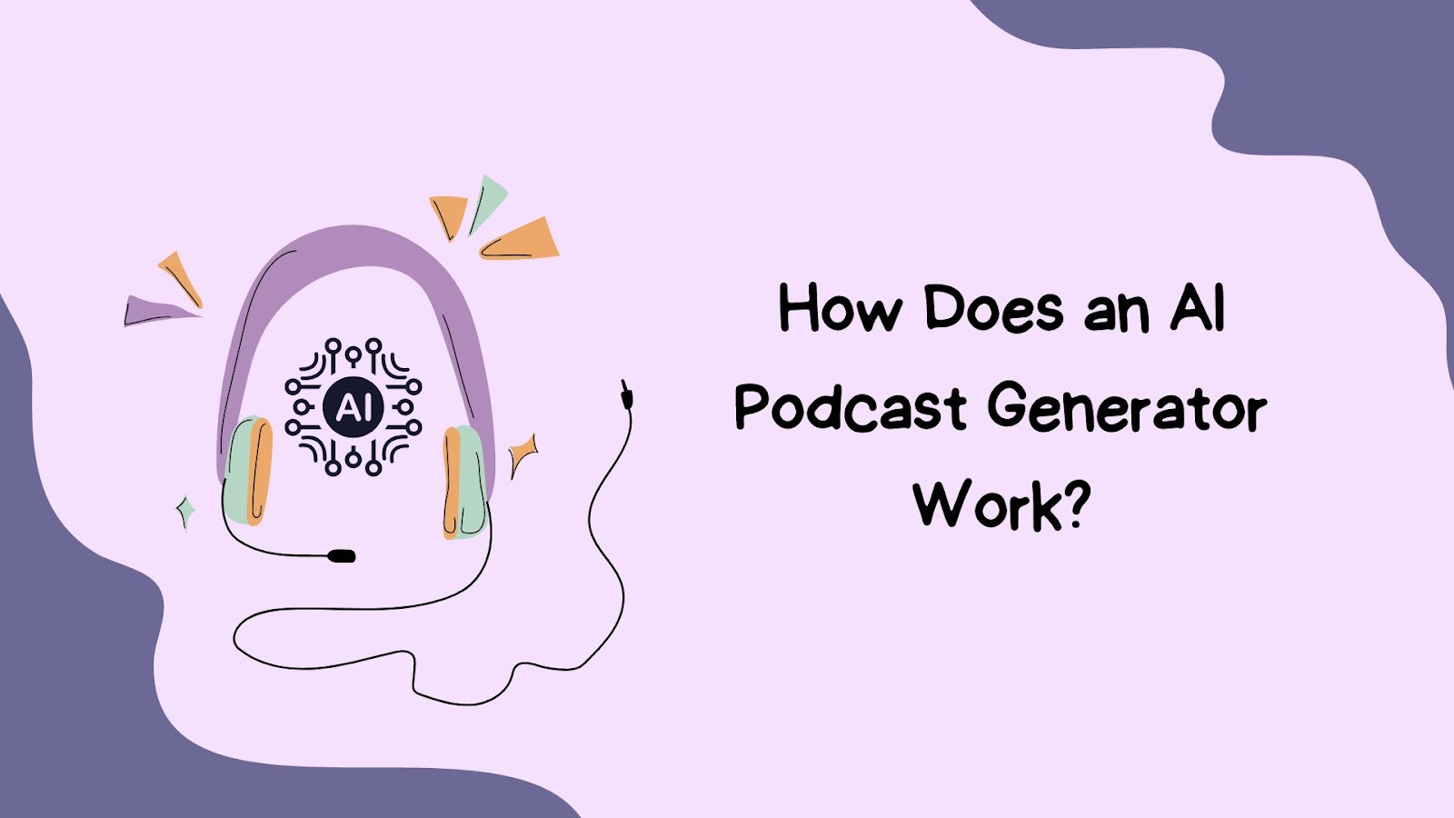 How Does an AI Podcast Generator Work?