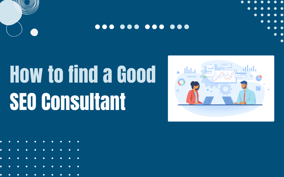 How To Find A Good SEO Consultant