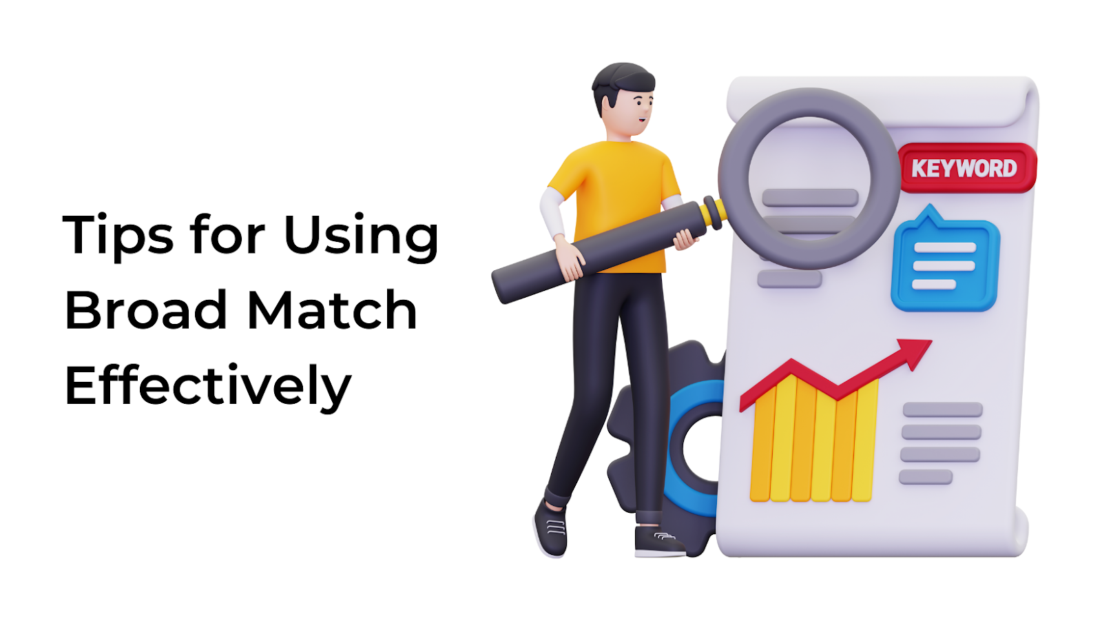 Tips for Using Broad Match Effectively