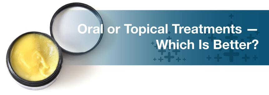 Topical vs. Oral Consumption: What Works Best?