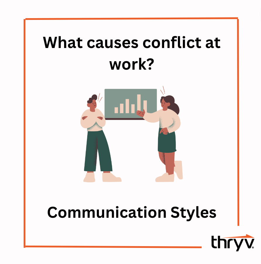 What causes conflicts at work - communication styles