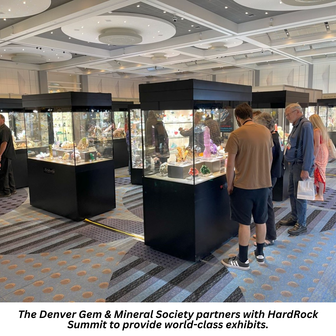 The Denver Gem & Mineral Society partners with HardRock Summit to provide world-class exhibits.