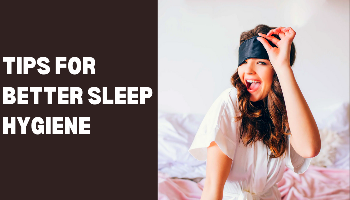 Tips For Better Sleep