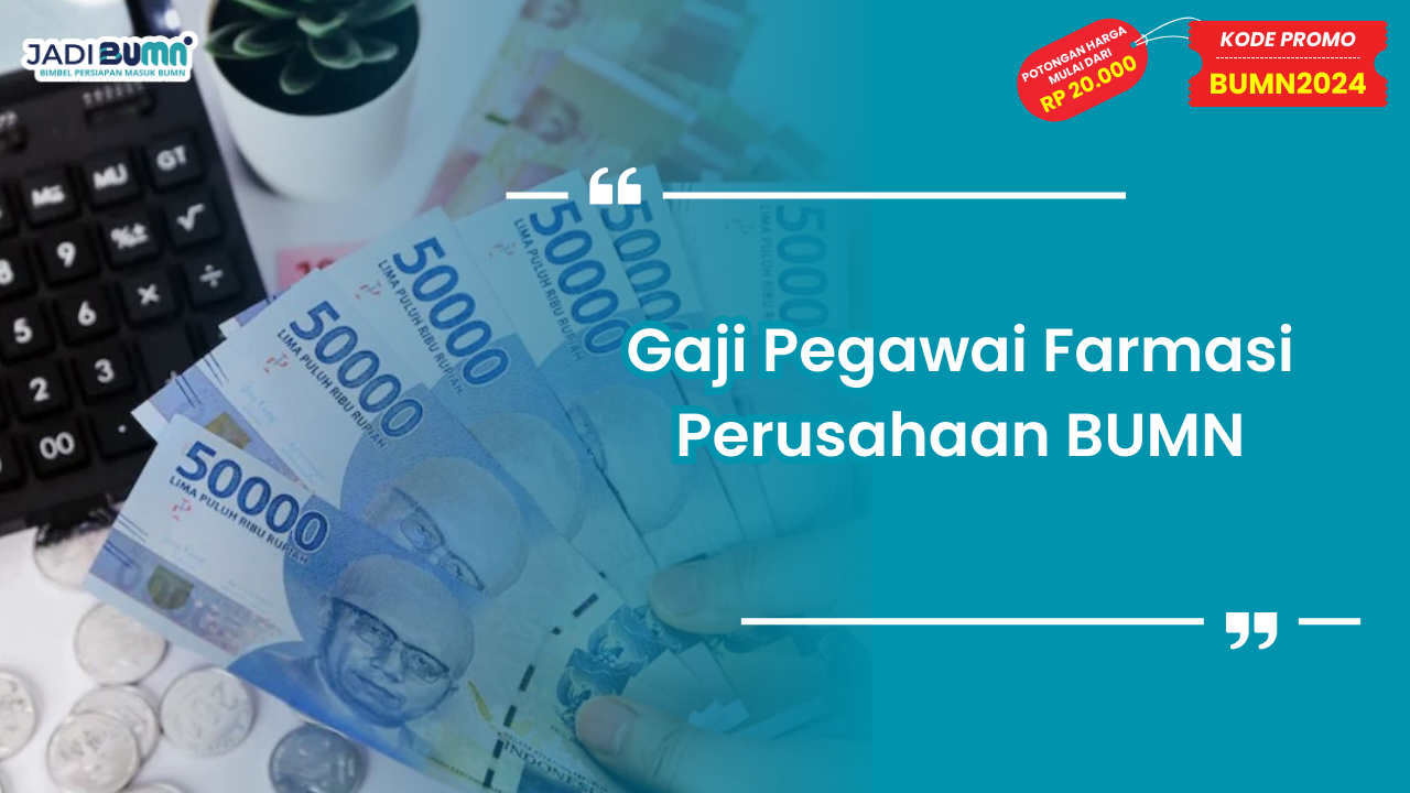 Gaji Pegawai Farmasi Perusahaan BUMN