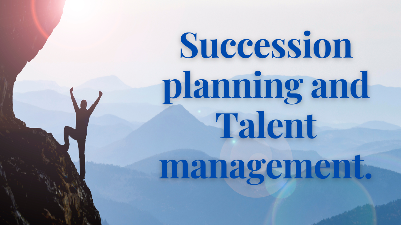 Succession Planning and Workforce Management