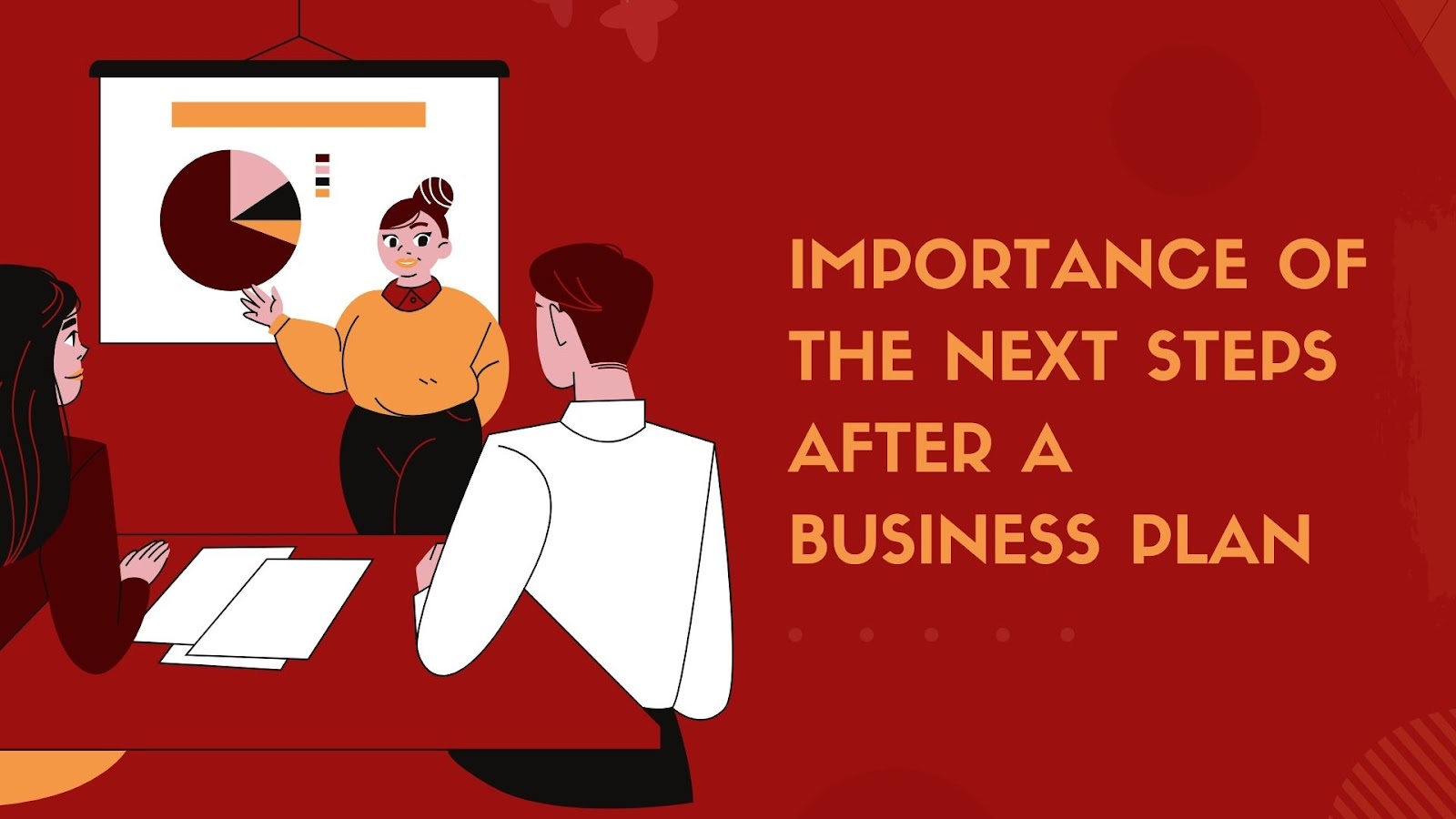 Importance Of The Next Steps After A Business Plan