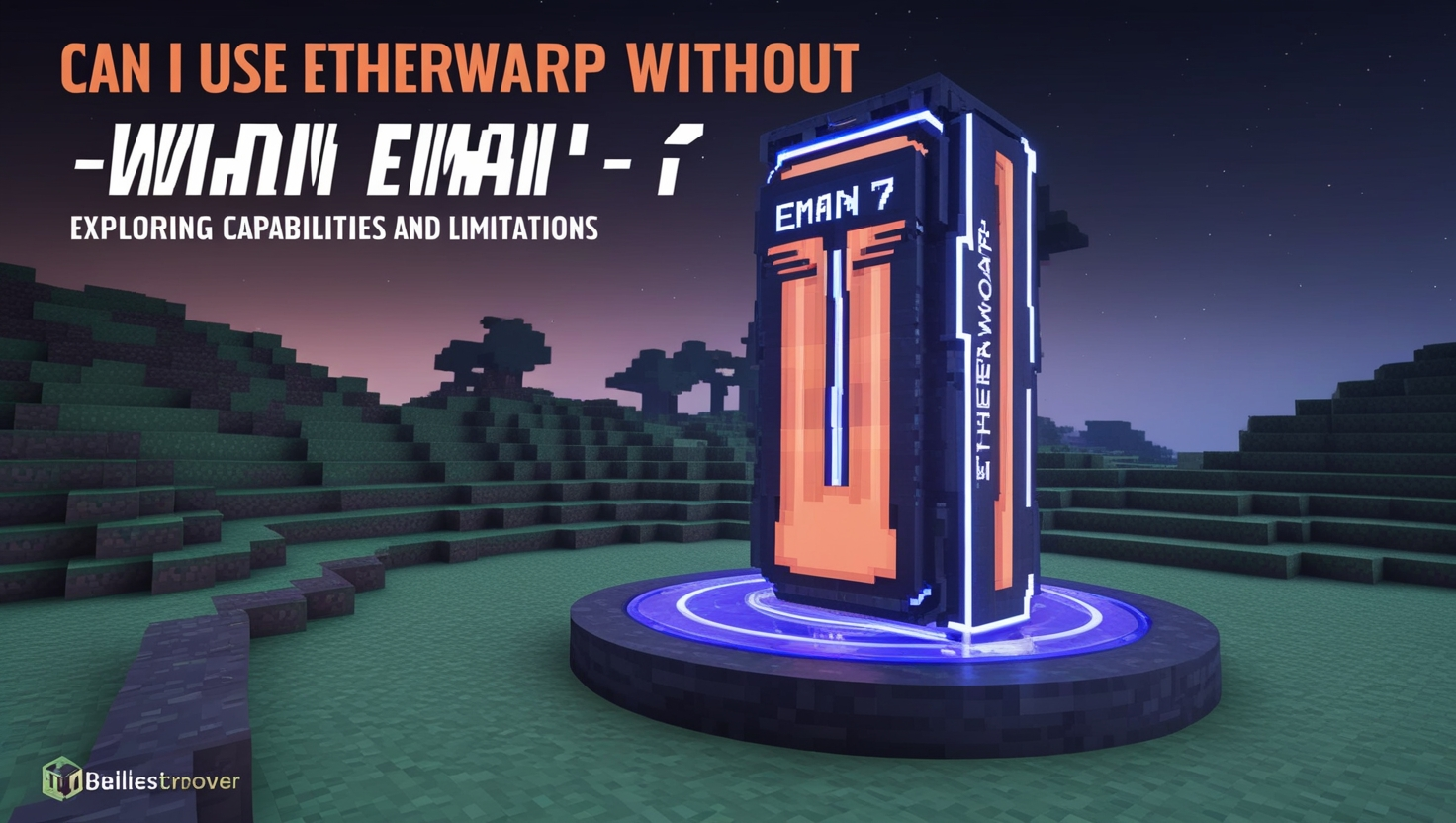 Can I Use Etherwarp Without Eman 7