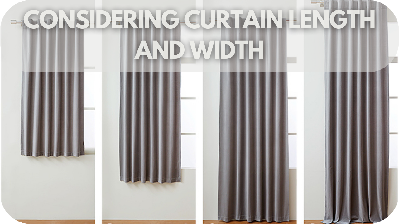 Considering Curtain Length and Width