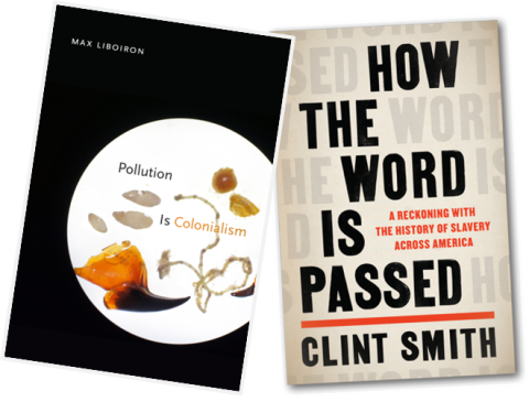 Two Books: Pollution is Colonialism and How the Word is Passed