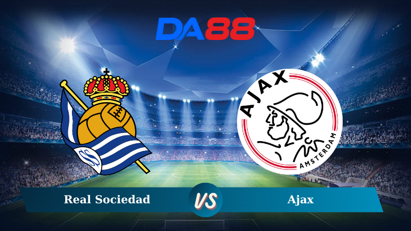 Soi kèo Real Sociedad vs Ajax 03h00 ngày 29/11/2024