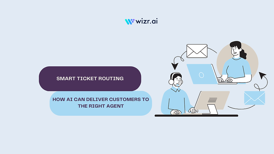 Smart Ticket Routing: How AI Can Deliver Customers to the Right Agent