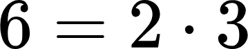 {"id":"3","aid":null,"backgroundColorModified":false,"code":"$$6=2·3$$","font":{"size":11,"family":"Arial","color":"#000000"},"type":"$$","backgroundColor":"#ffffff","ts":1726434592882,"cs":"zqduZ2z+VQxd5SmAYymq3A==","size":{"width":58,"height":10}}