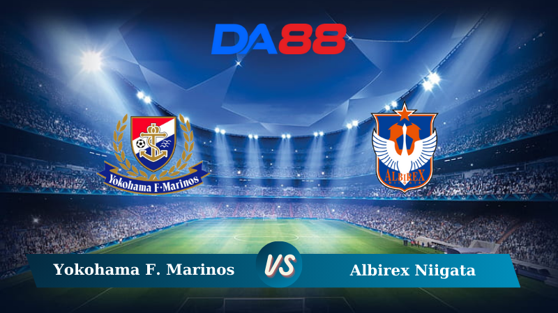 Soi kèo Yokohama F. Marinos vs Albirex Niigata 17h30 ngày 18/10/2024