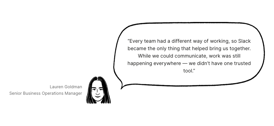 Screengrab from Notion case study. It features a cute line drawing of Lauren Goldman, Senior Business Operations Manager at Lyka, with a speech bubble containing the quote " Every team had a different way of working, so Slack became the only thing that helped bring us together. While we could communicate, work was still happening everywhere – we didn't have one trusted tool."