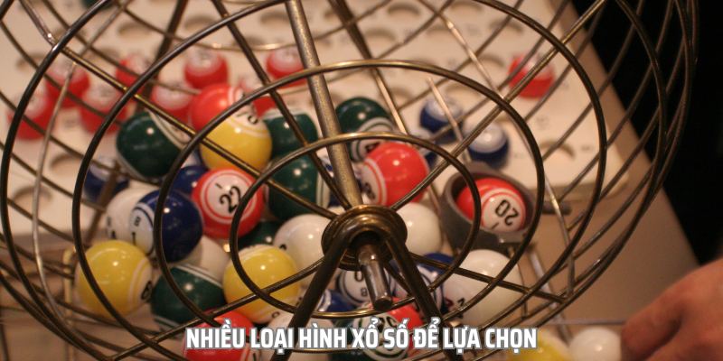 Tại sân chơi này, bạn sẽ có nhiều loại hình xổ số để lựa chọn