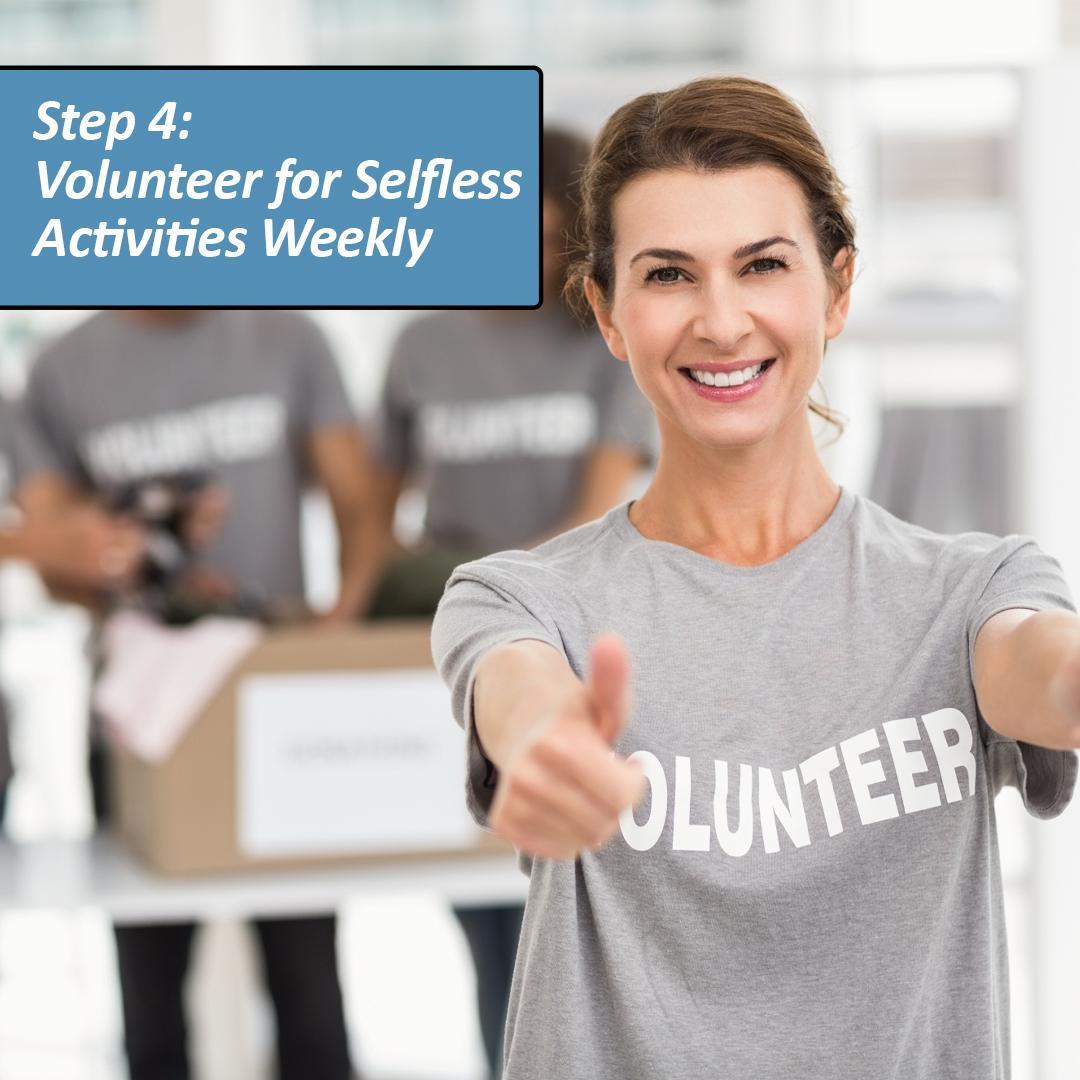 Volunteer for Selfless Activities Weekly - Balanced Lifestyle