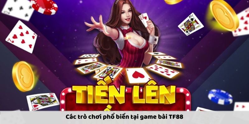 Tiến lên là trò chơi rất được ưa thích