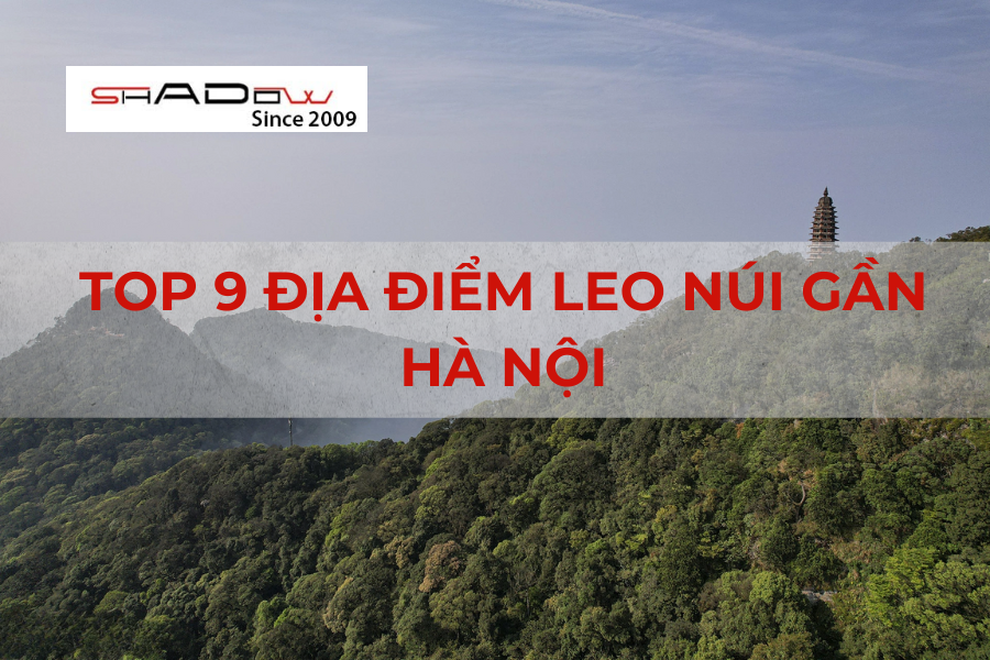 Top 09 địa điểm leo núi gần Hà Nội dân trekking không nên bỏ lỡ