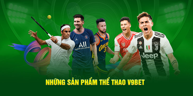 Những sản phẩm thể thao V9BET