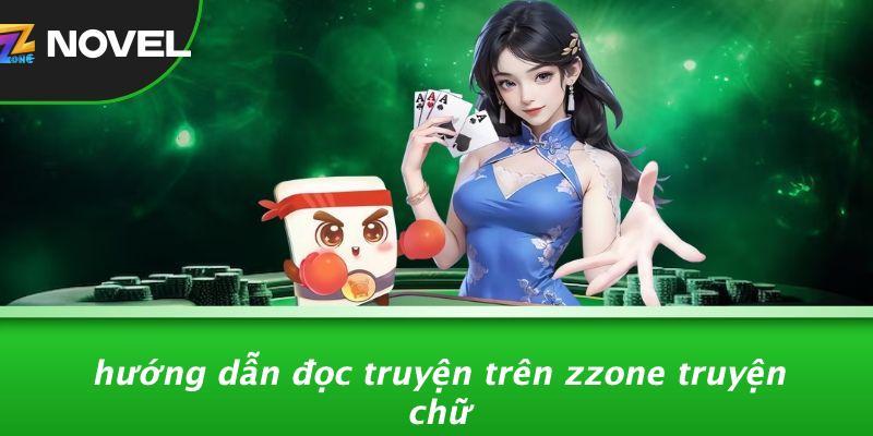 Hướng Dẫn Đọc Truyện Trên Zzone Truyện Chữ