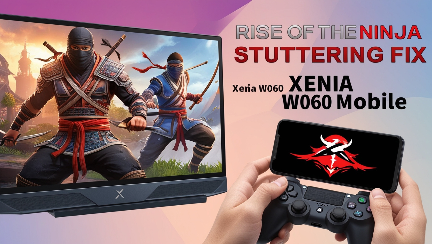 Rise of the Ninja Stuttering Fix Xenia W060 Mobile