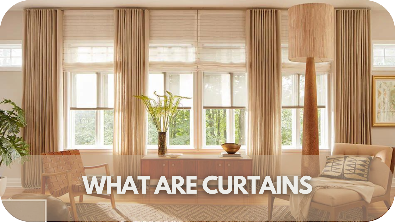 What Are Curtains?