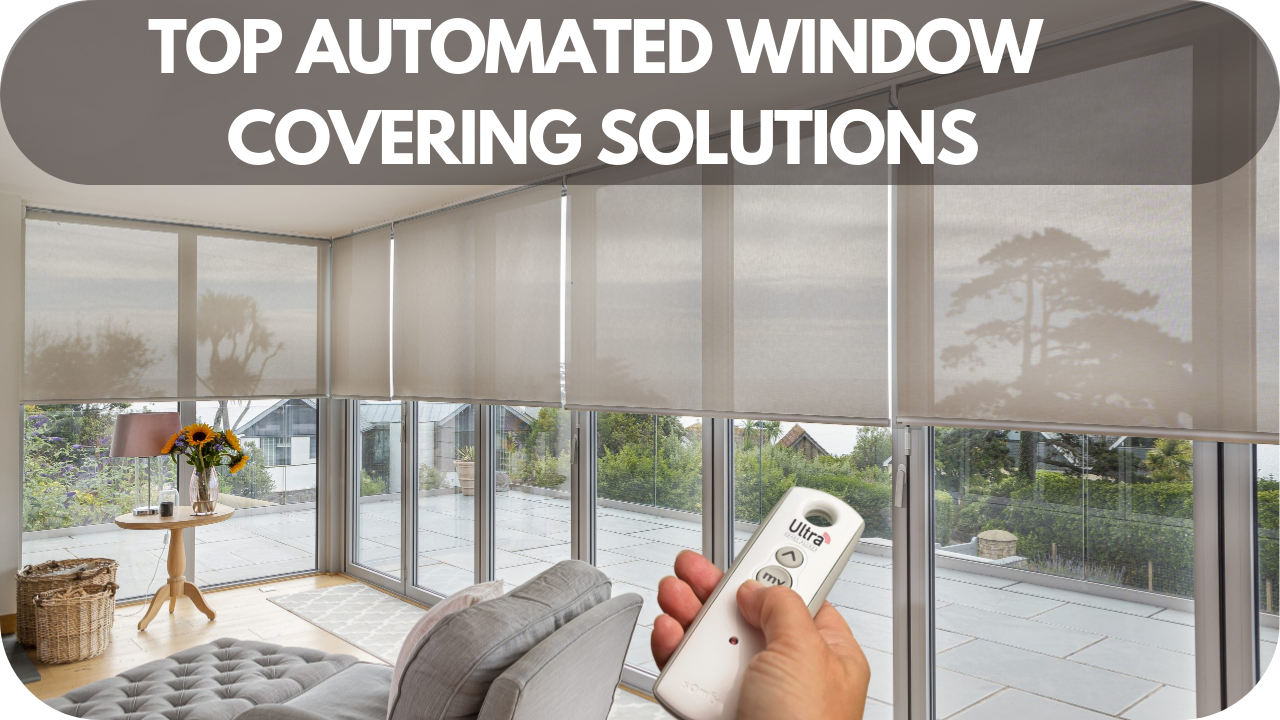 Top Automated Window Covering Solutions