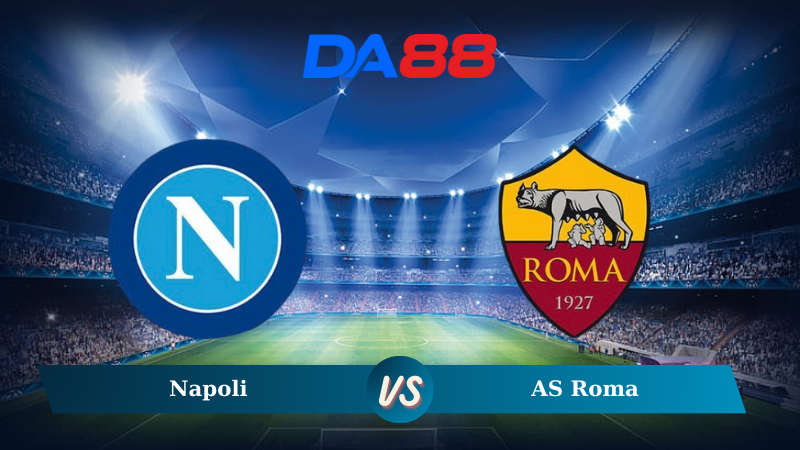 Soi kèo Napoli vs AS Roma 00h00 ngày 25/11/2024