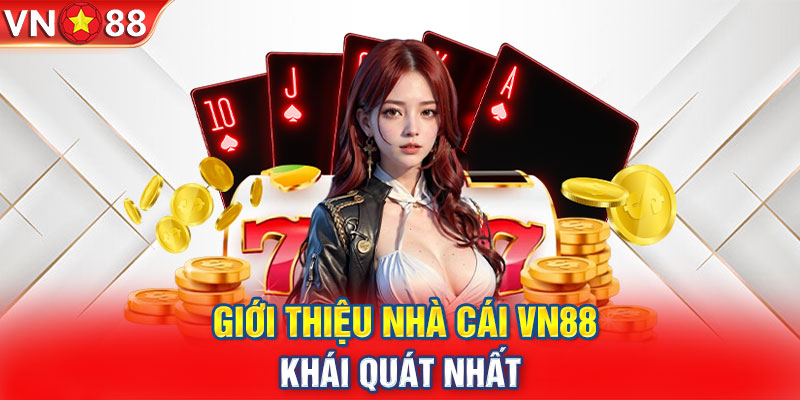 Tổng quan về điểm chơi cá cược VN 88