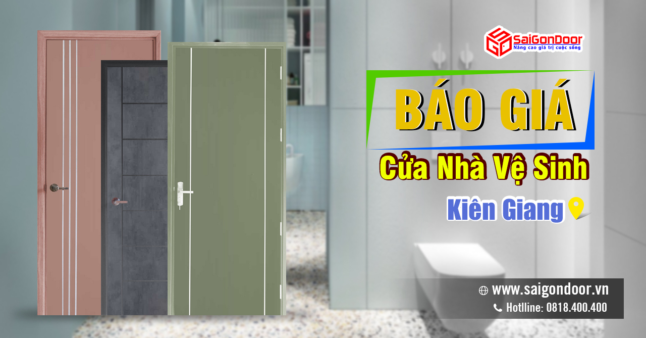 CỬA NHÀ VỆ SINH KIÊN GIANG – GIẢI PHÁP HOÀN HẢO CHO KHÔNG GIAN SẠCH ĐẸP, BỀN BỈ