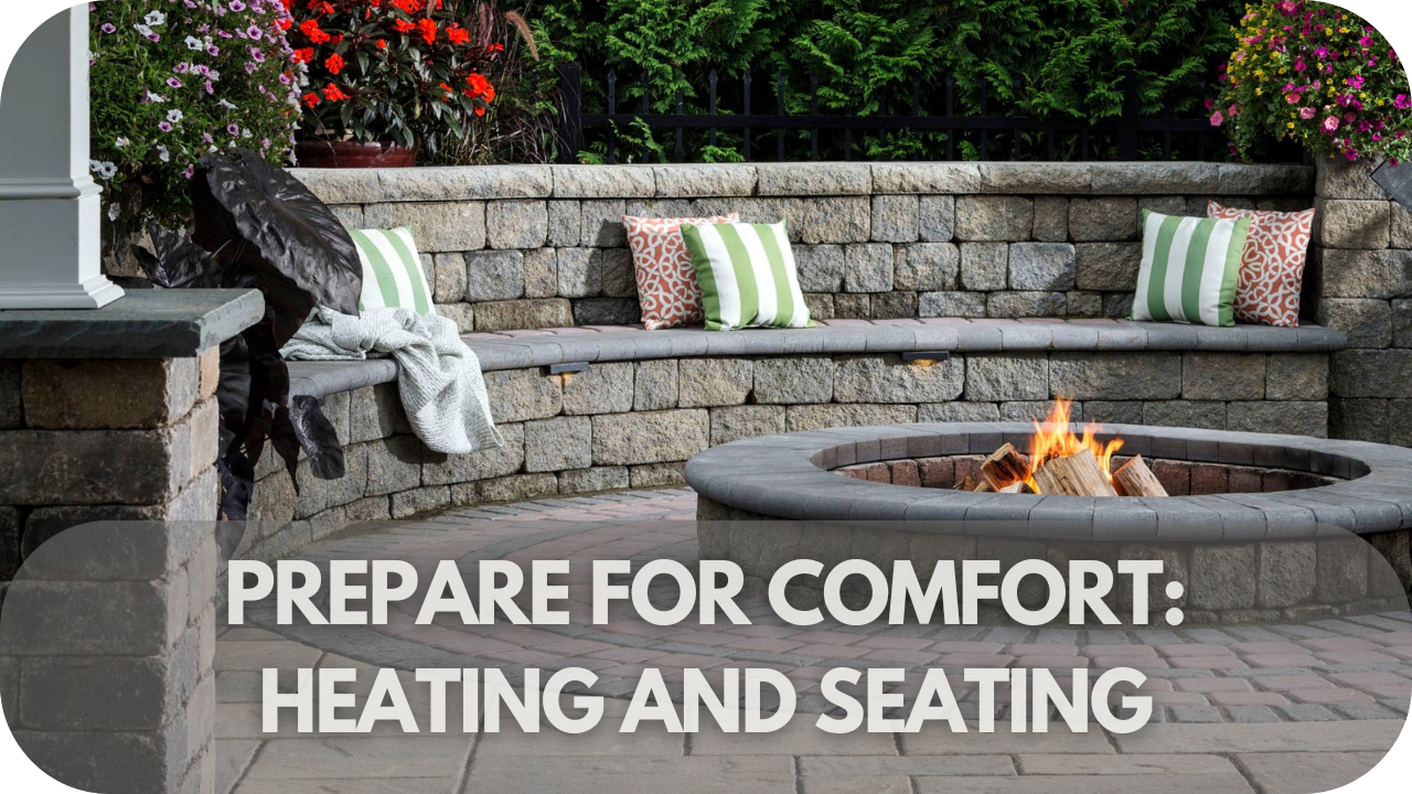 Prepare for Comfort: Heating and Seating