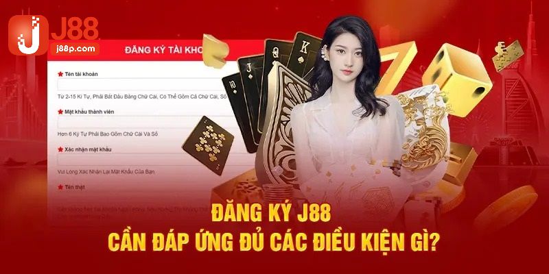 Điều kiện đăng ký tại j88