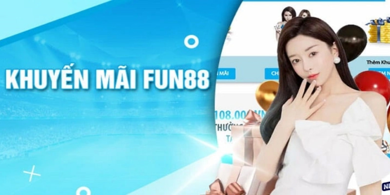 Lý do để nhà cái triển khai khuyến mãi Fun88 năm 2025