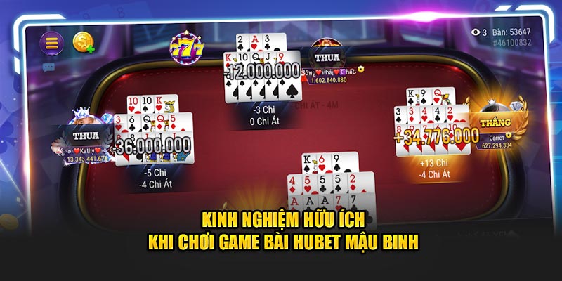 Kinh nghiệm hữu ích khi chơi game bài Hubet Mậu Binh