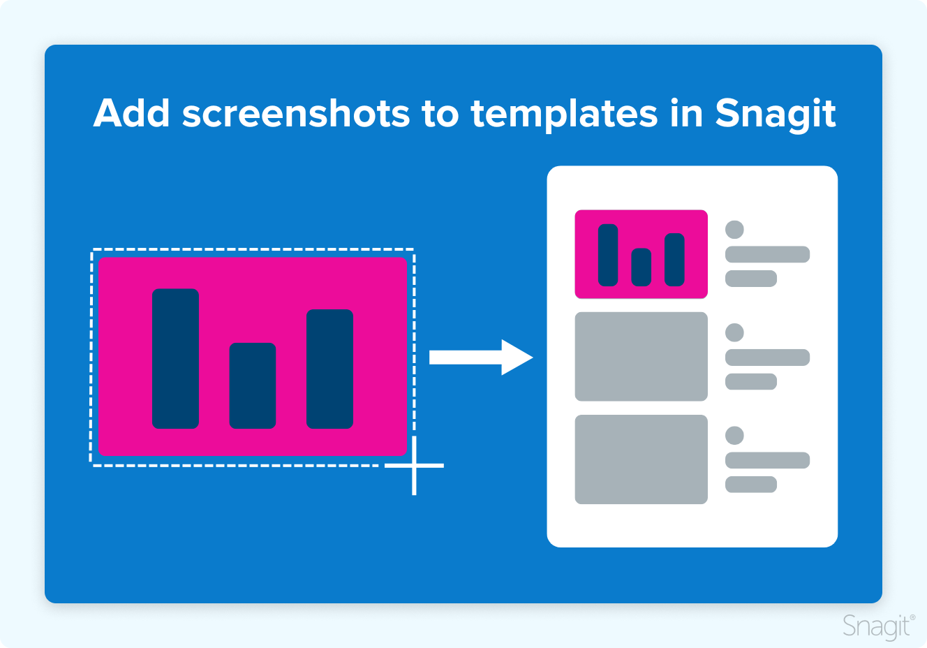 Add screenshots to templates in Snagit