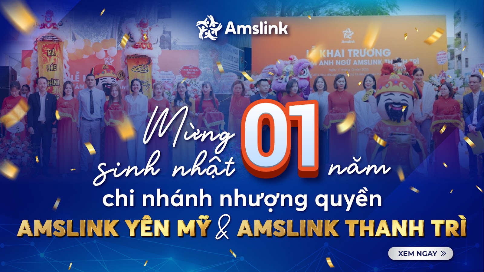 Chúc mừng sinh nhật 01 tuổi Amslink Yên Mỹ và Amslink Thanh Trì